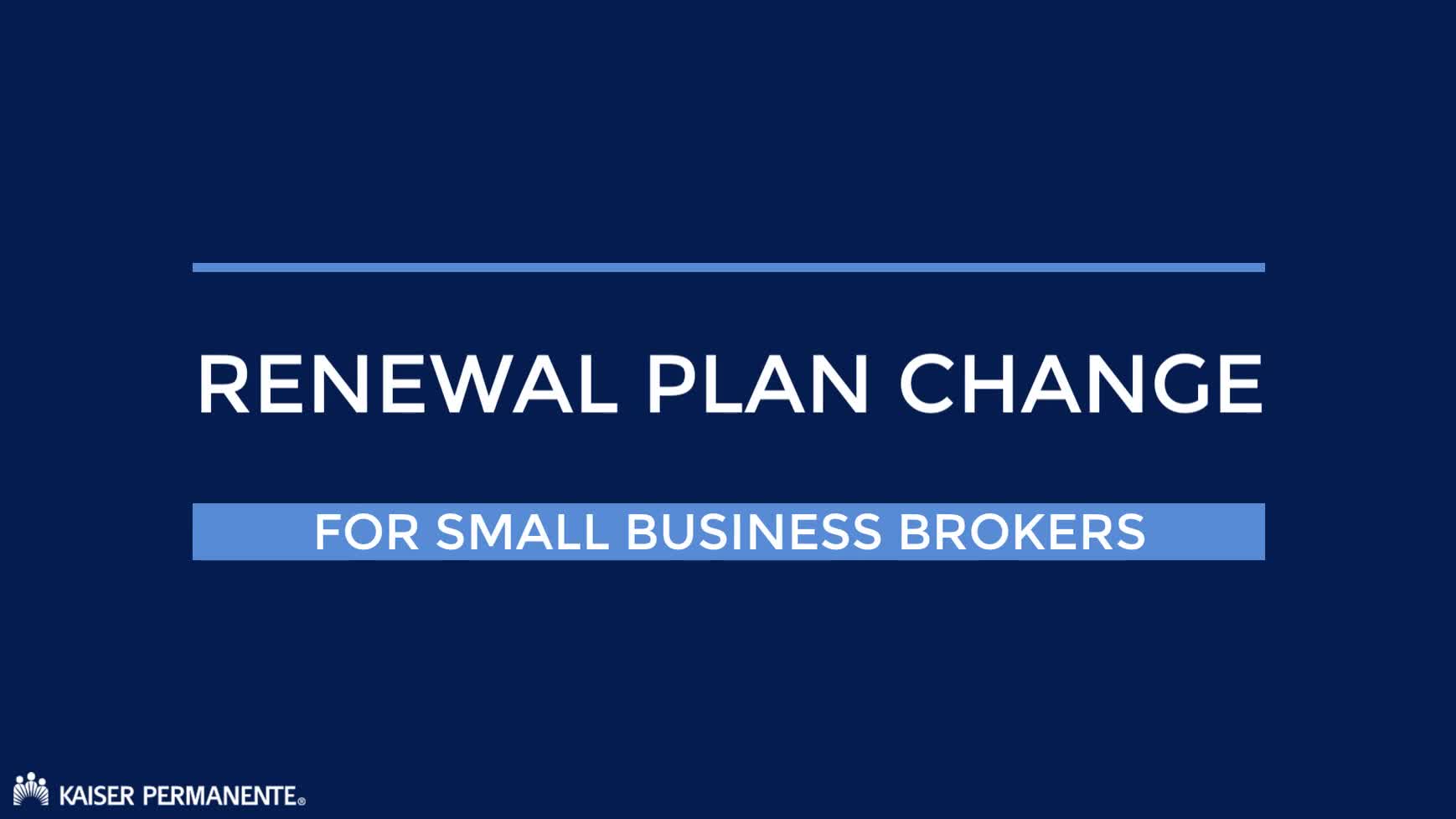 Renewal plan change